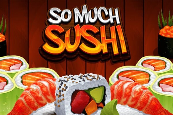 So Much Sushi
